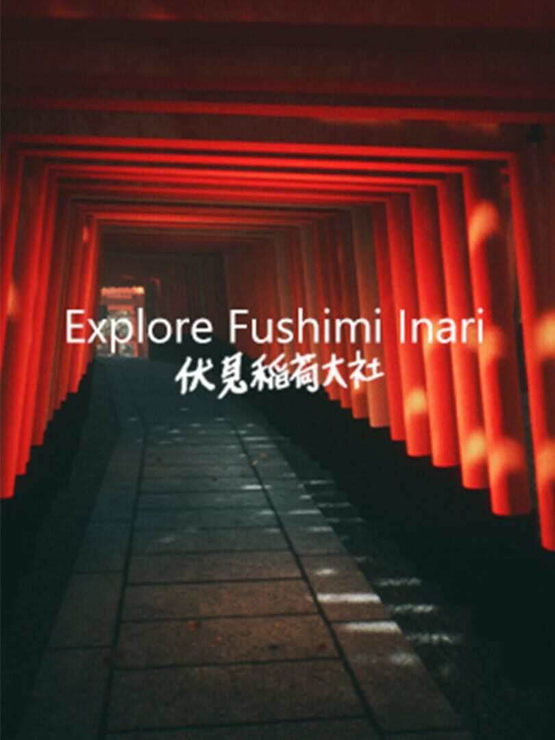 Explore Fushimi Inari (2019)