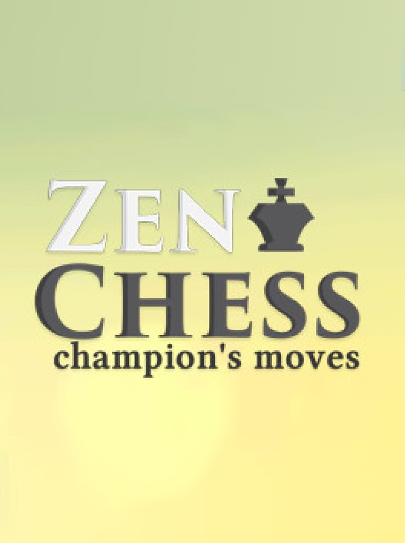 Zen Chess: Champion's Moves (2019)