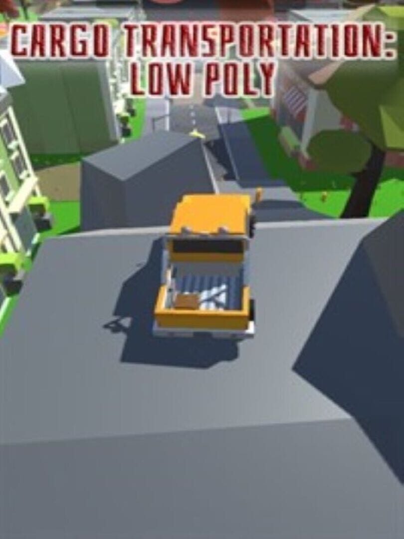 Cargo Transportation: Low Poly