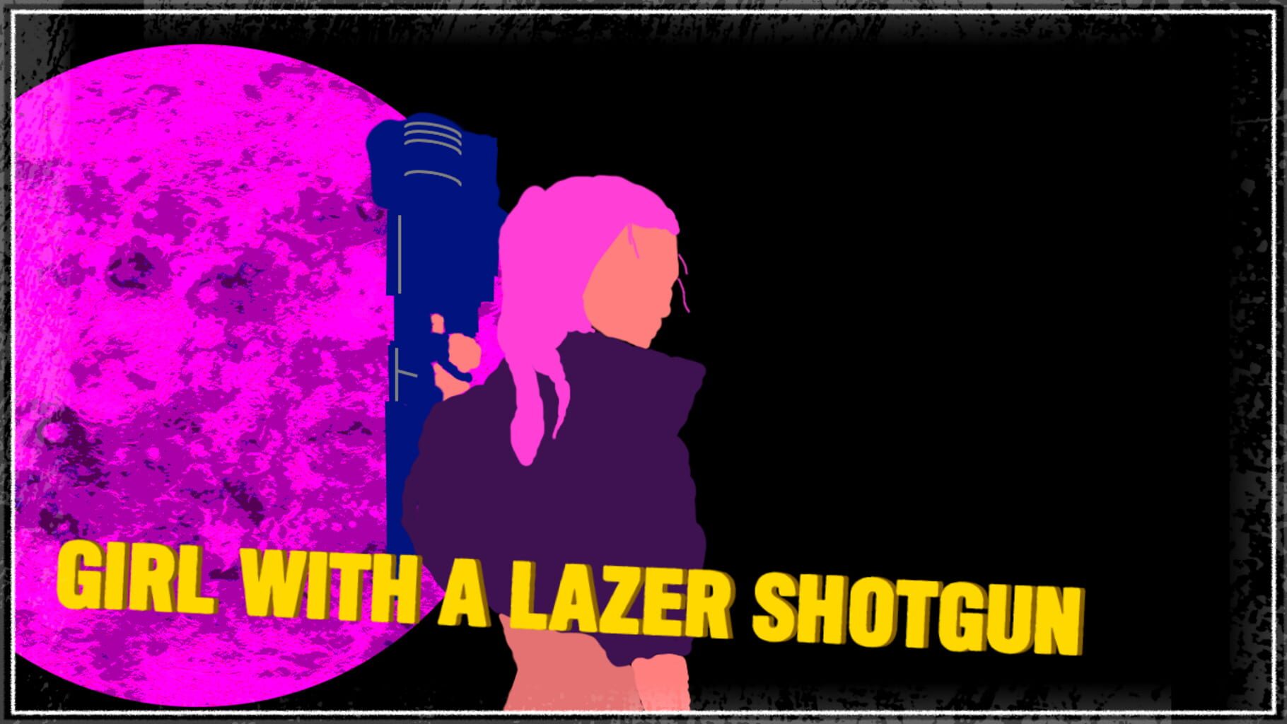 Girl With A Lazer Shotgun (2020)