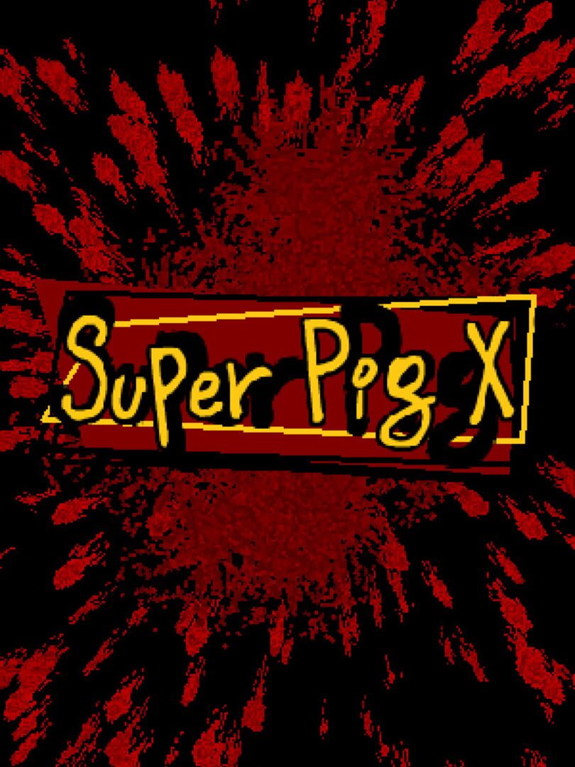 Super Pig X (2019)