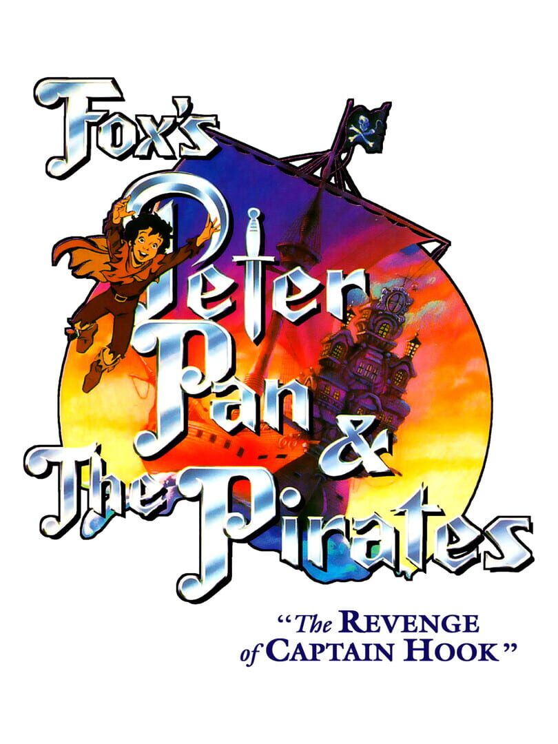 Fox's Peter Pan & The Pirates: The Revenge of Captain Hook (1991)