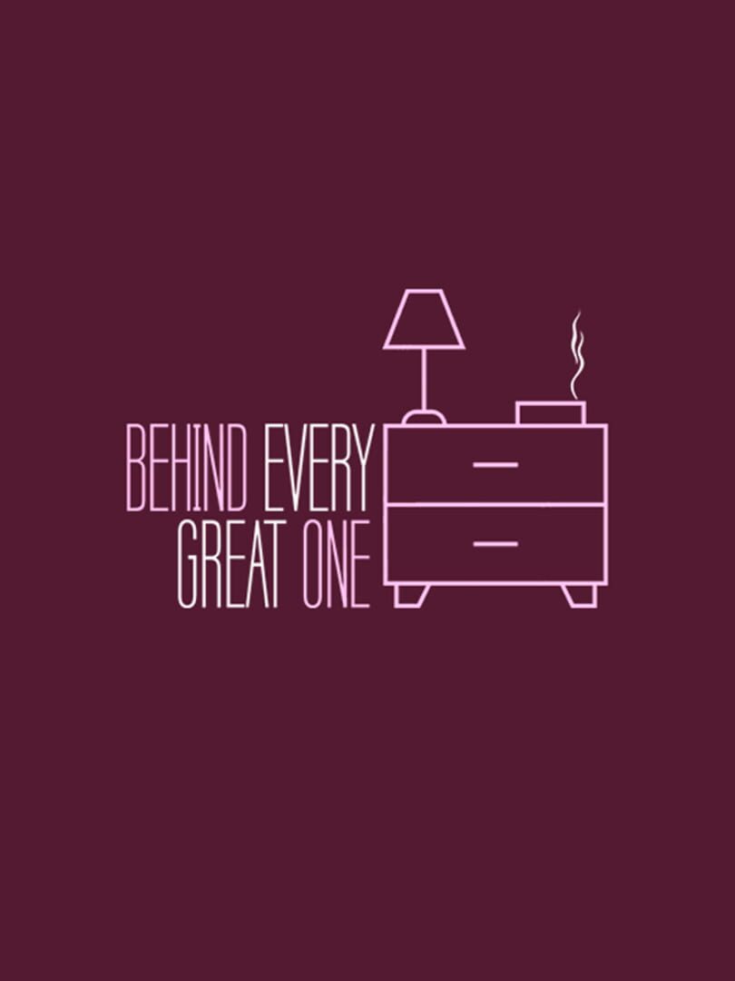 Behind Every Great One (2018)