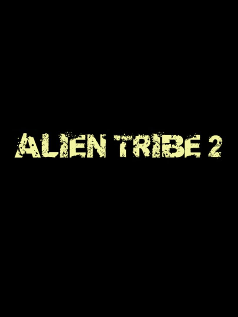 Alien Tribe 2 (2013)