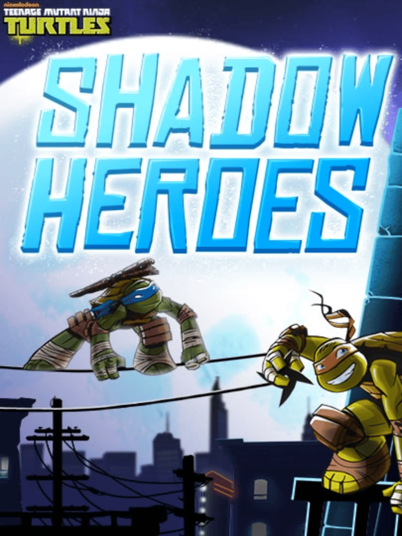 Teenage Mutant Ninja Turtles: Shadow Heroes Cover
