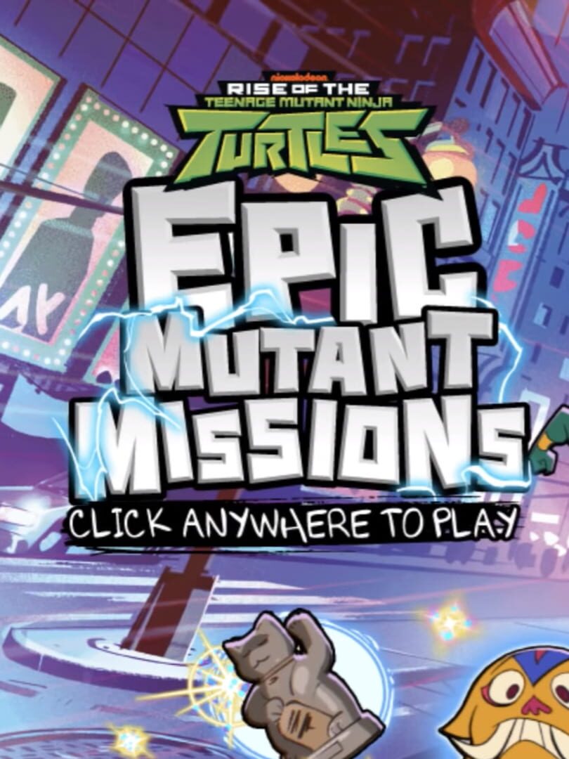 Rise of the Teenage Mutant Ninja Turtles: Epic Mutant Missions (2019)