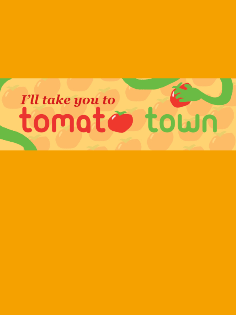 I'll Take You to Tomato Town Cover