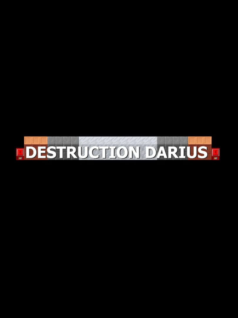 Destruction Darius (2015)