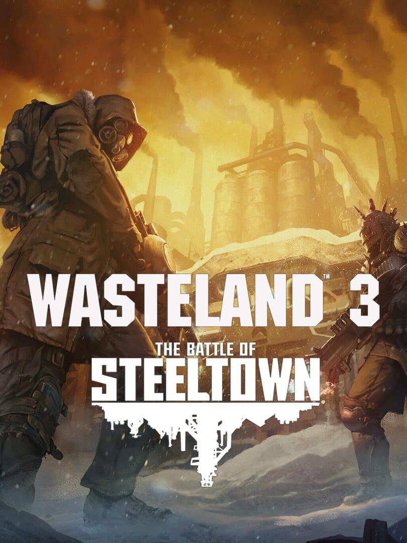 Wasteland 3: The Battle of Steeltown (2021)