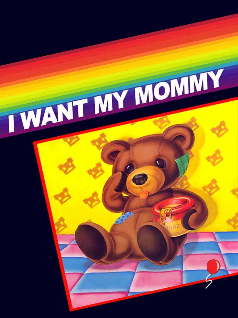 I Want My Mommy