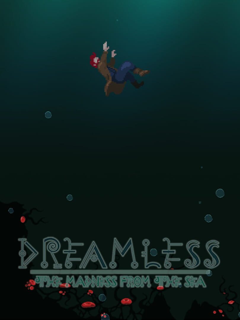 Dreamless: The Madness from the Sea (2023)