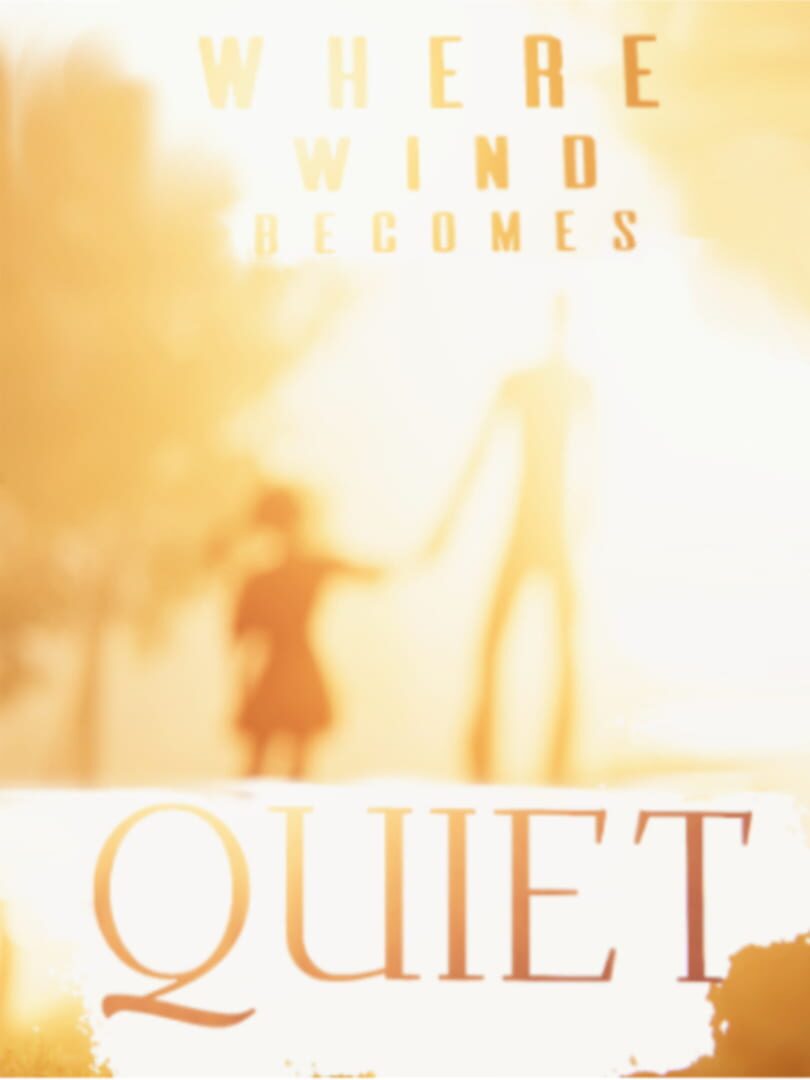 Where Wind Becomes Quiet (2021)