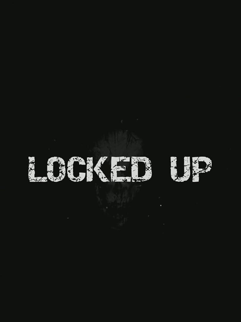 Locked Up (2020)