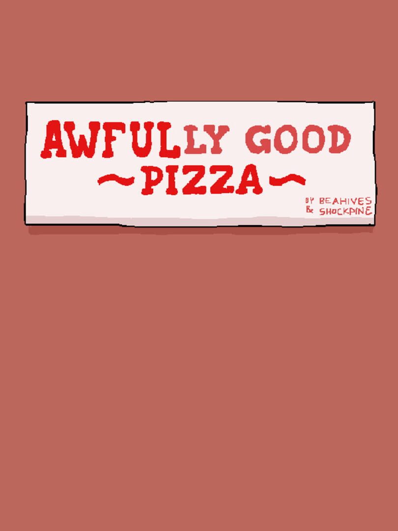 Awfully Good Pizza (2021)