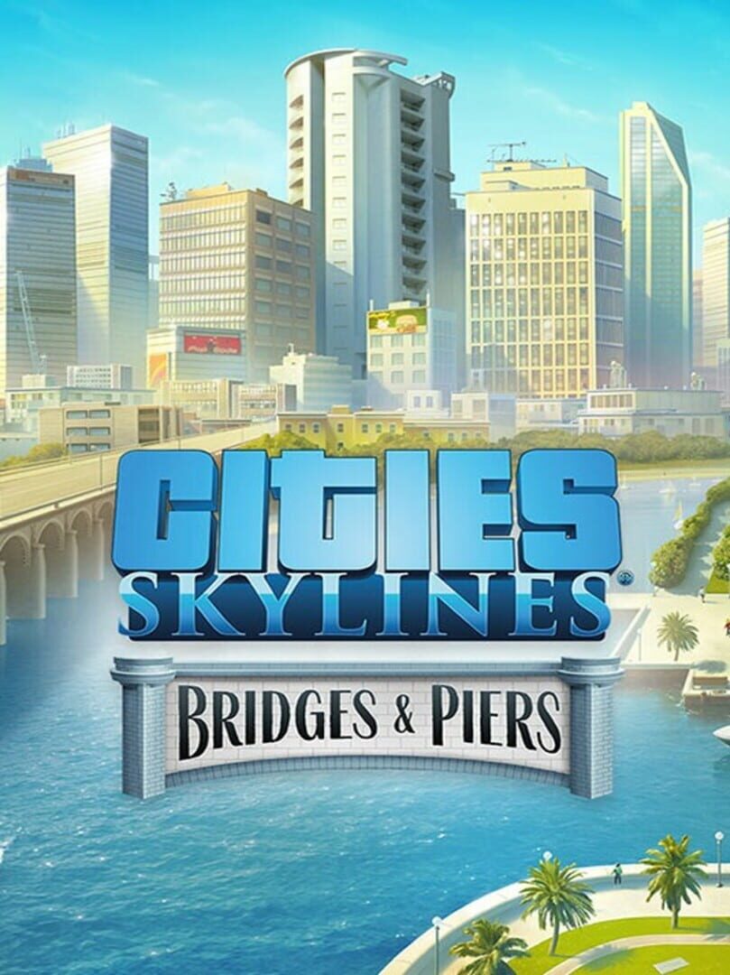 Cities: Skylines - Content Creator Pack: Bridges & Piers (2021)