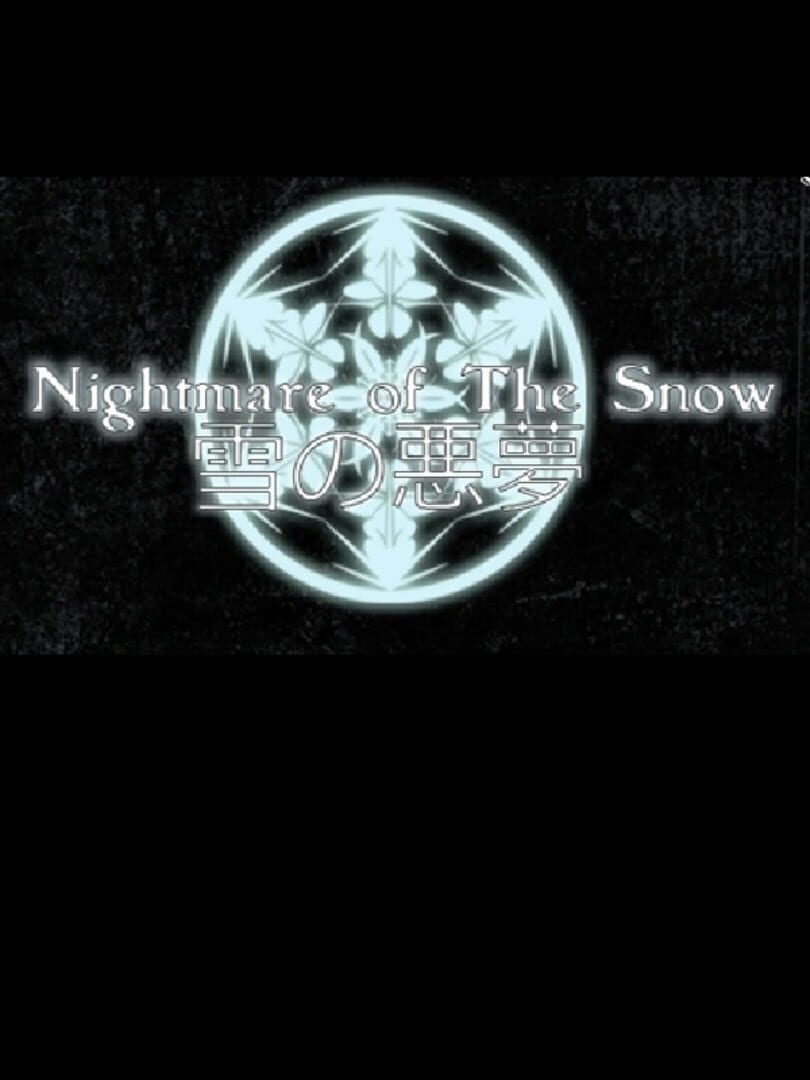 Nightmare of the Snow (2015)