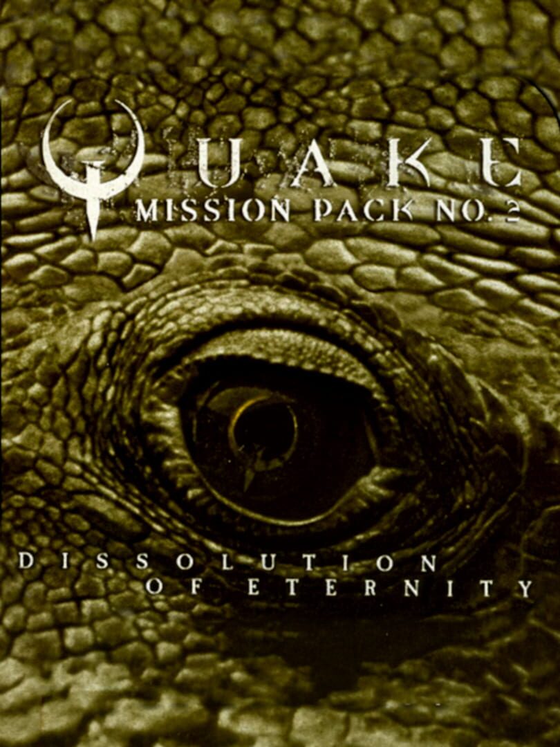 Quake: Mission Pack 2 - Dissolution of Eternity (1997)