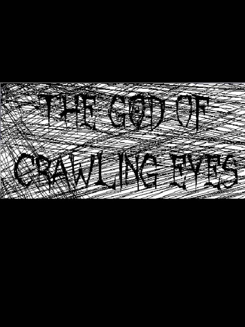 The God of Crawling Eyes (2013)