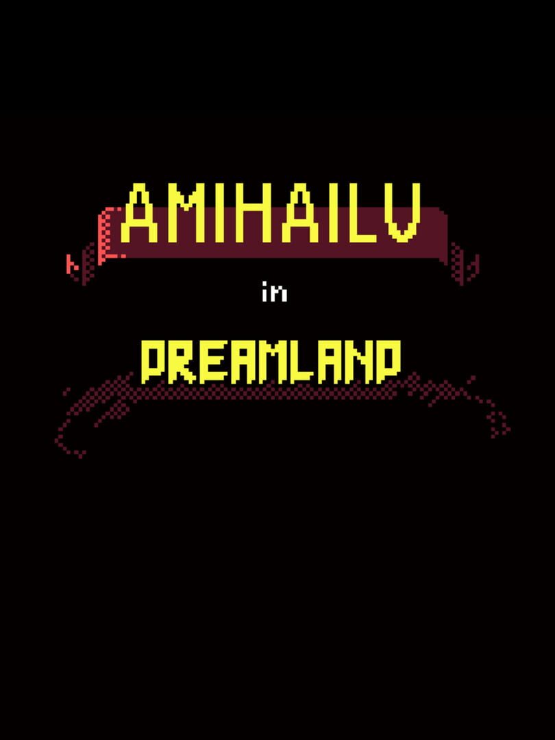 Amihailu in Dreamland (2016)