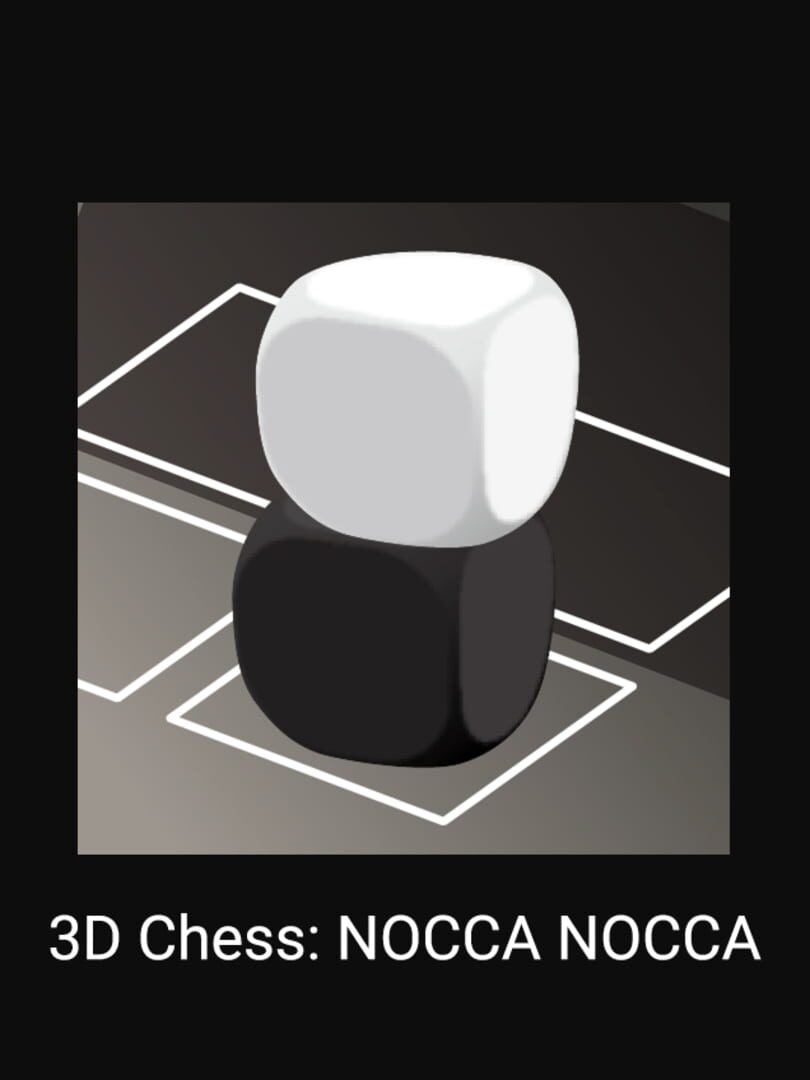 3D Chess: Nocca Nocca (2021)