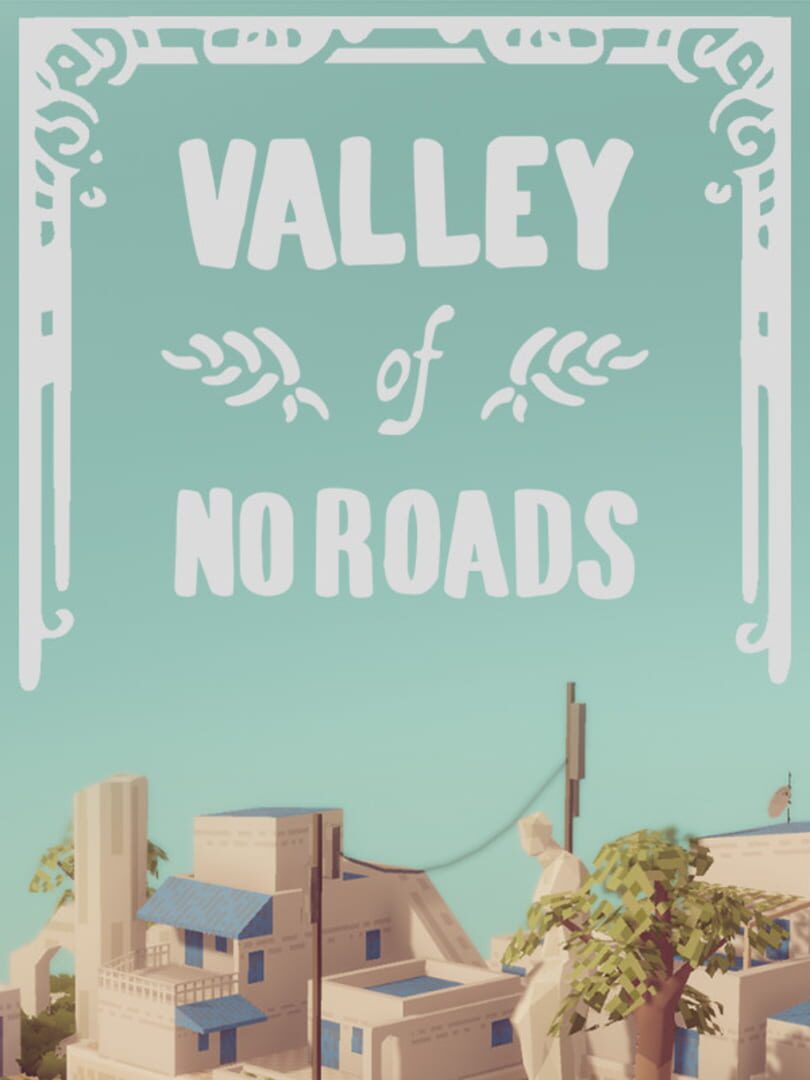 Valley of No Roads (2021)