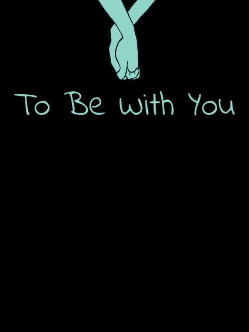To Be With You