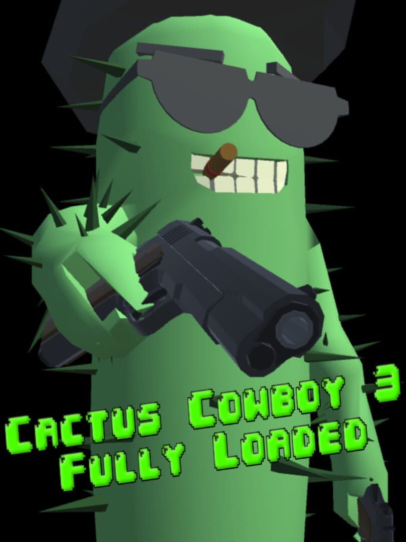Cactus Cowboy 3: Fully Loaded