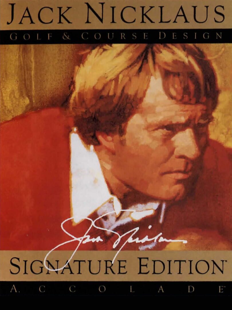 Jack Nicklaus Golf & Course Design: Signature Edition