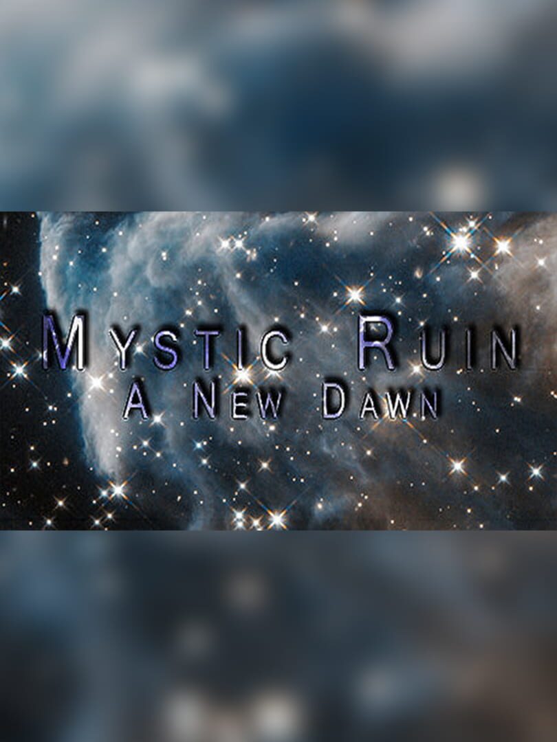 Mystic Ruin: A New Dawn