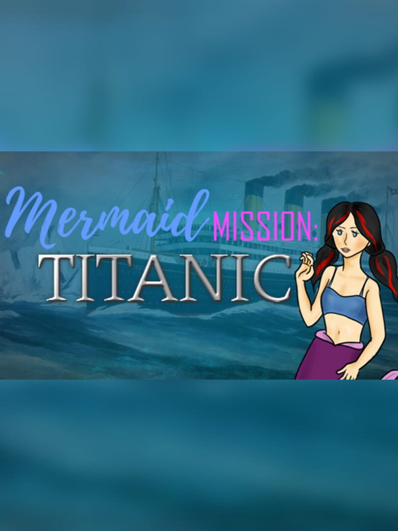 Mermaid Mission: Titanic