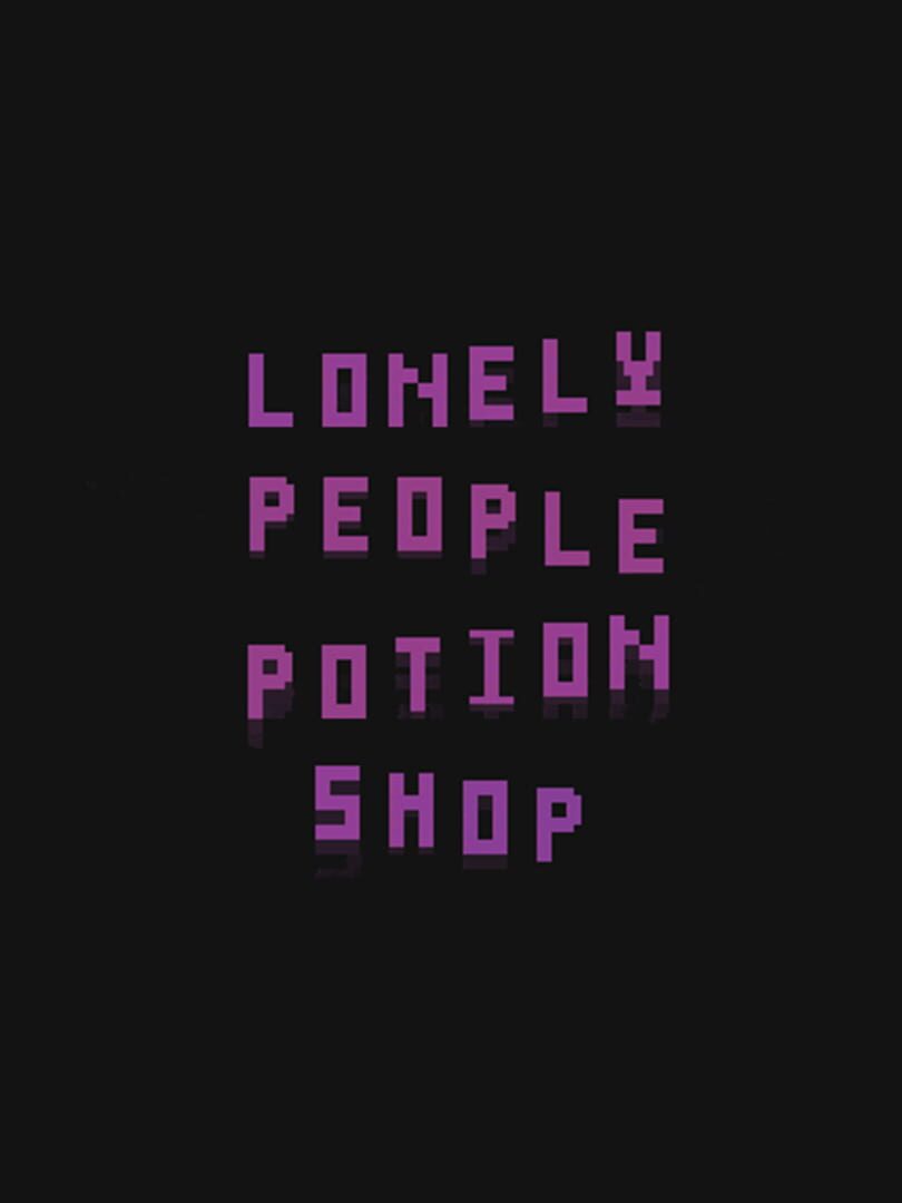 Lonely People Potion Shop (2021)