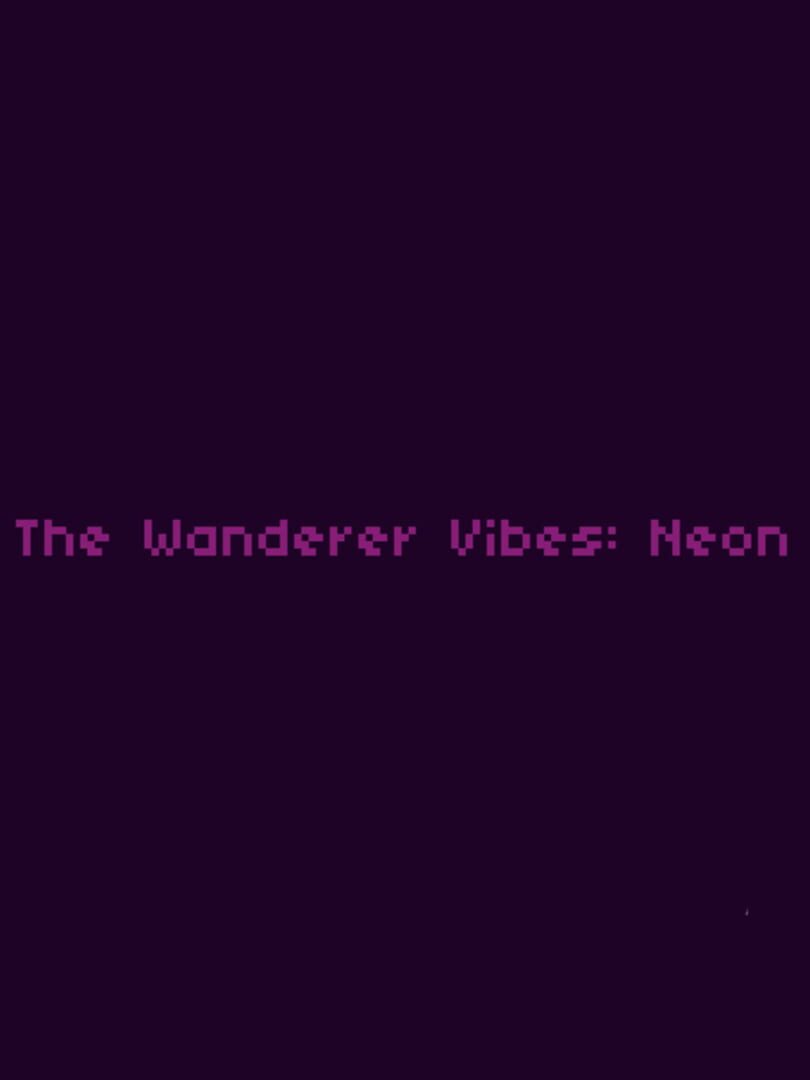 The Wanderer Vibes: Neon (2020)