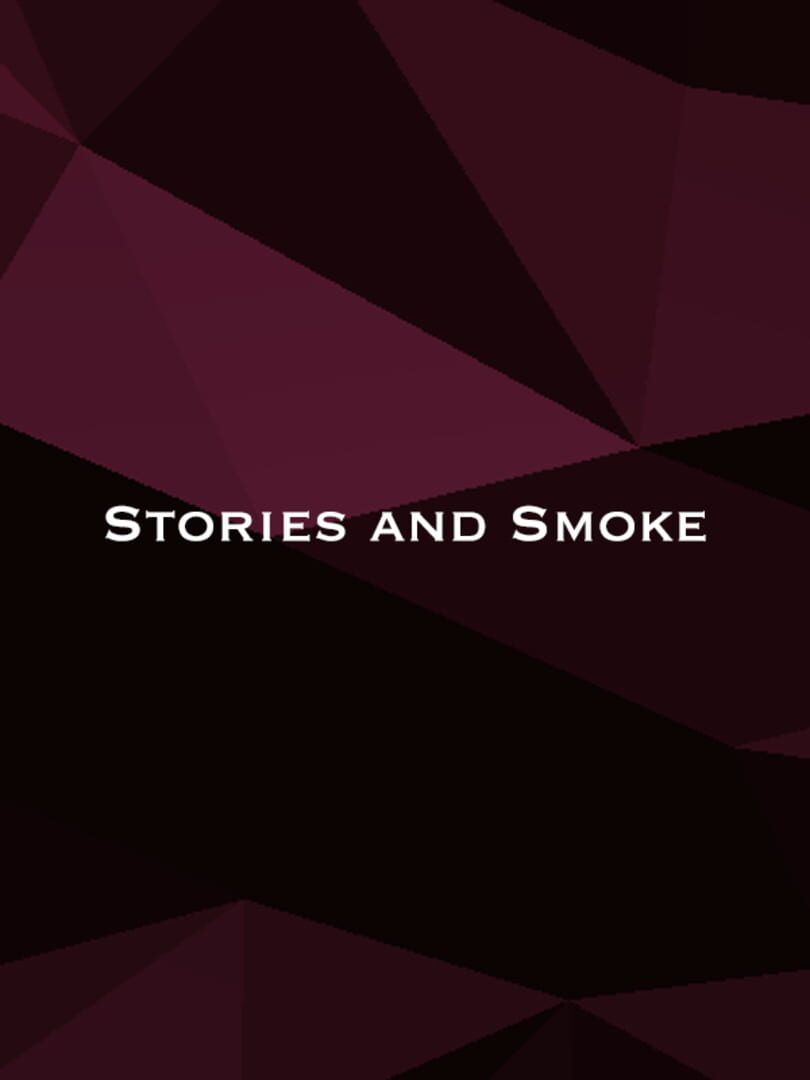 Stories and Smoke (2020)