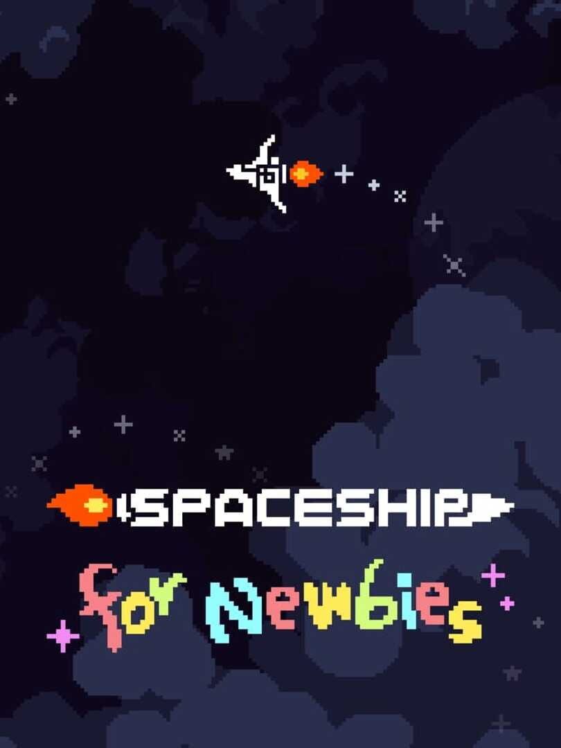 Spaceship For Newbies (2021)