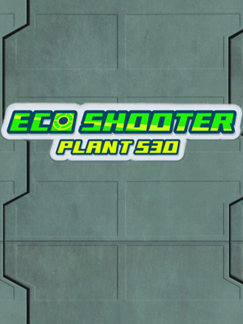 Eco Shooter: Plant 530 (2009)