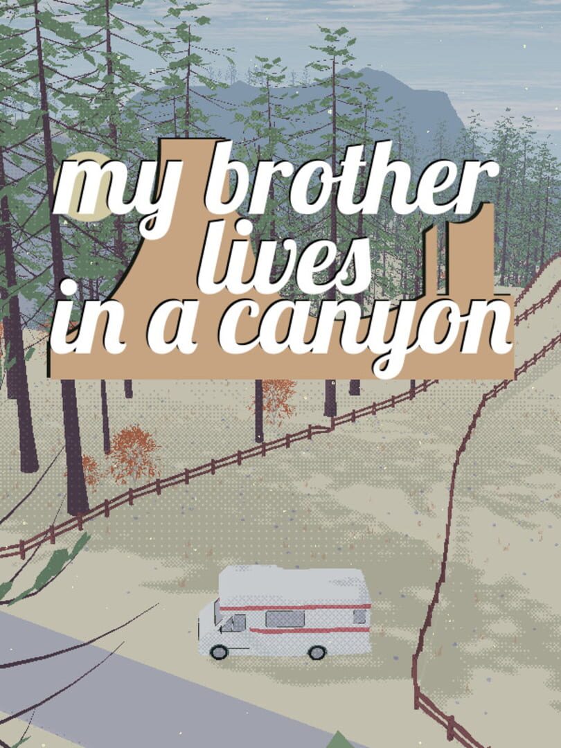 My brother lives in a canyon (2021)