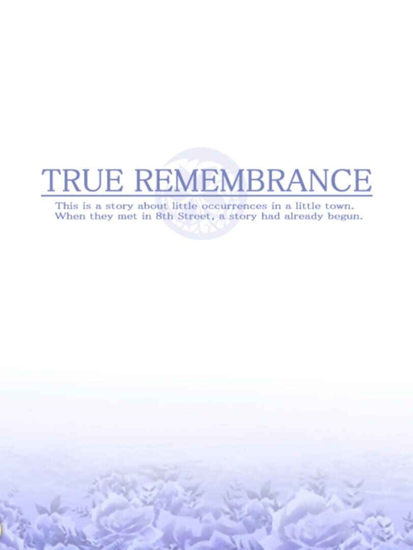 True Remembrance (2006)