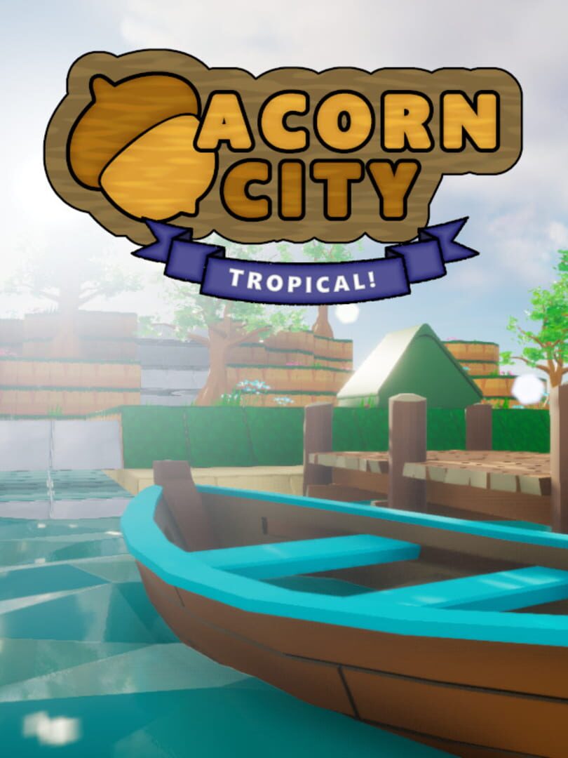 Acorn City: Tropical! (2022)