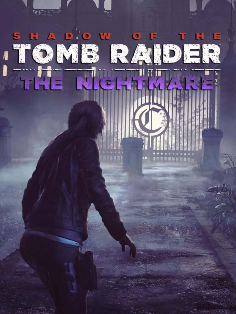 Shadow of the Tomb Raider: The Nightmare (2019)