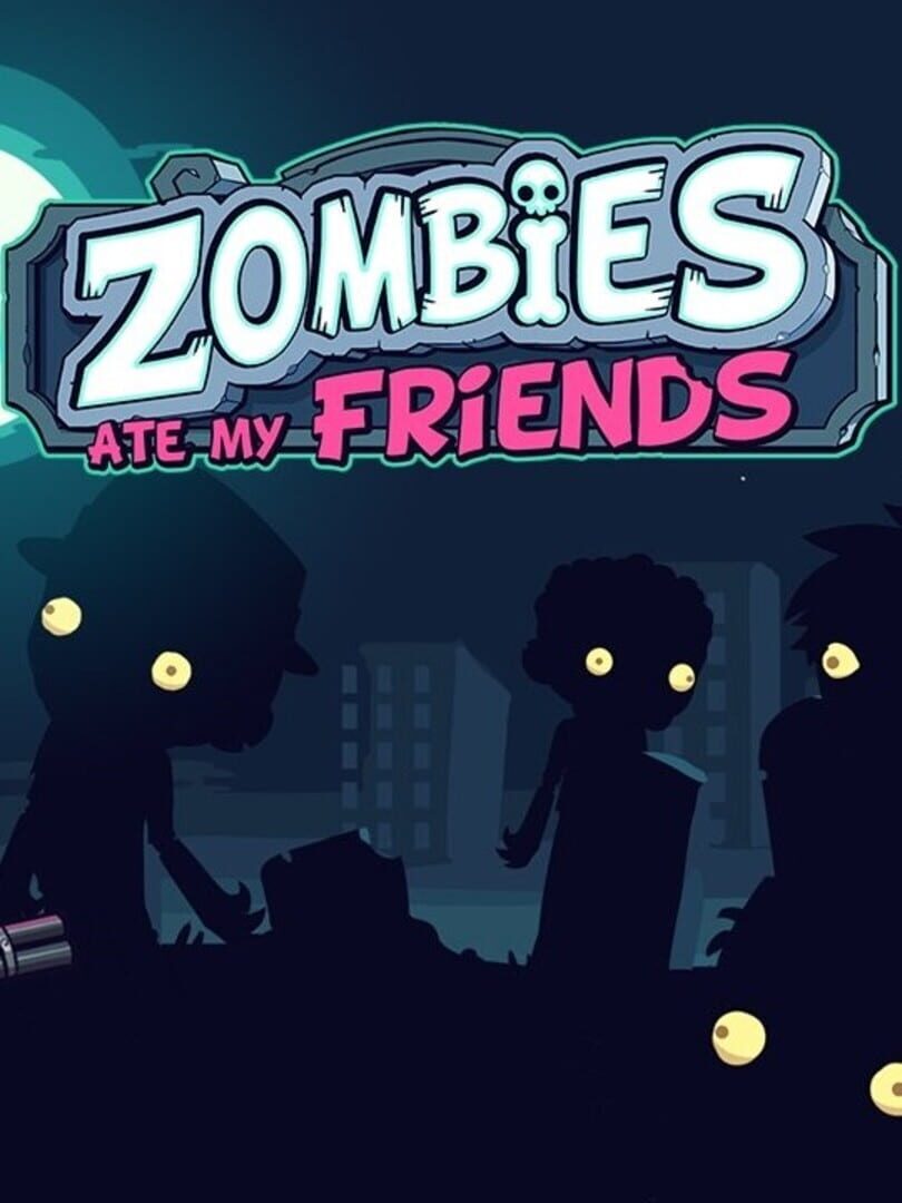 Zombies Ate My Friends (2013)