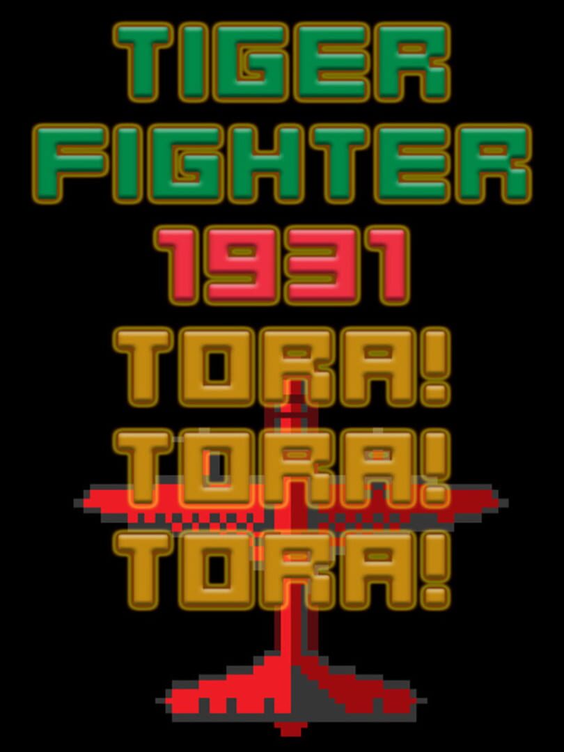 Tiger Fighter 1931: Tora!Tora!Tora! cover art