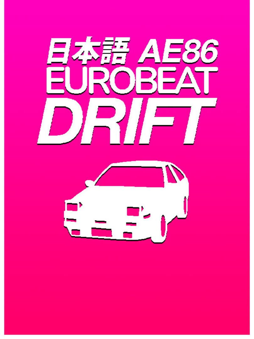 AE86 Eurobeat Drift (2021)