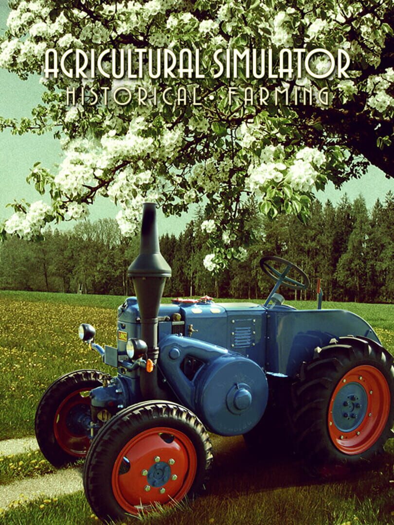 Agricultural Simulator: Historical Farming (2013)