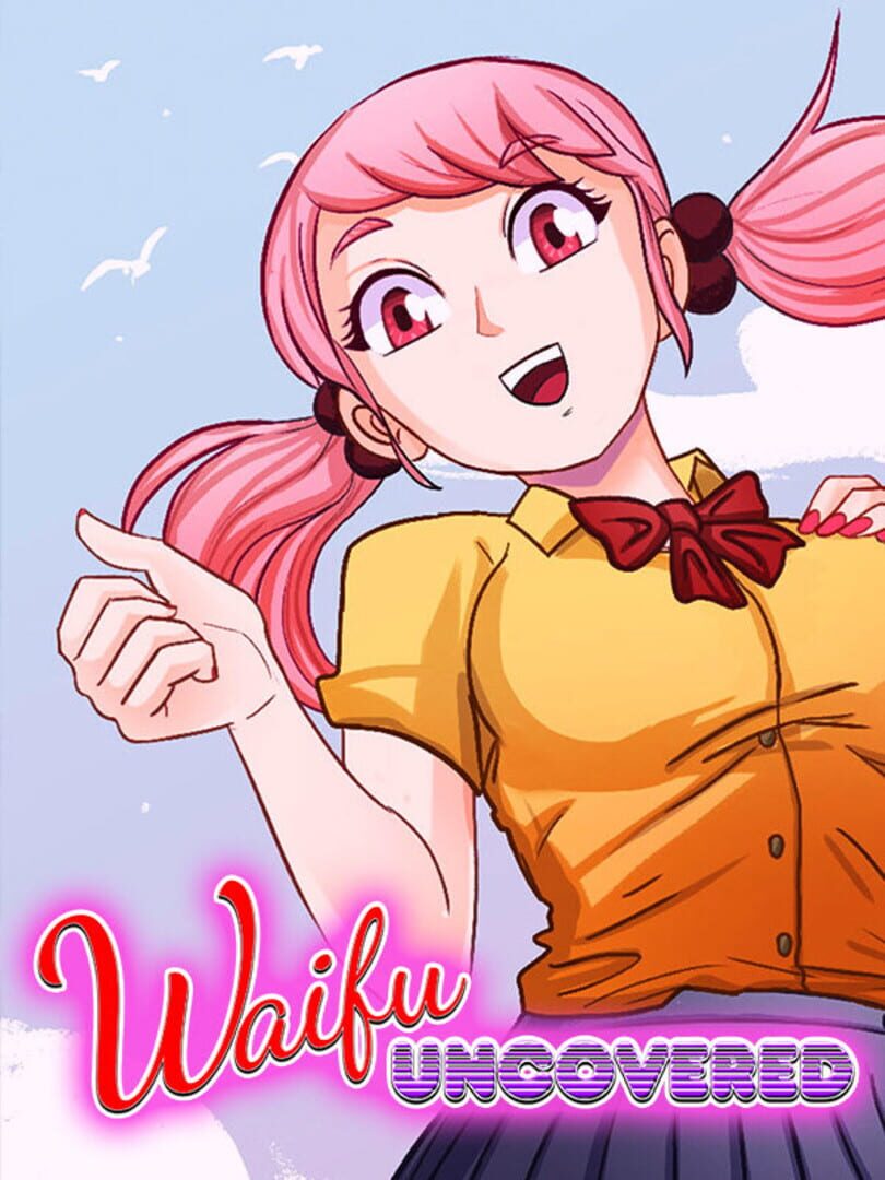 Waifu Uncovered (2020)