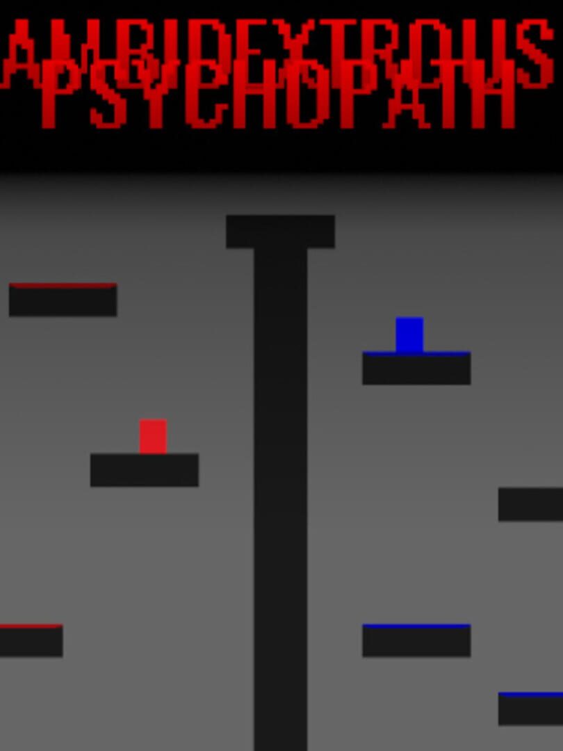 Ambidextrous Psychopath