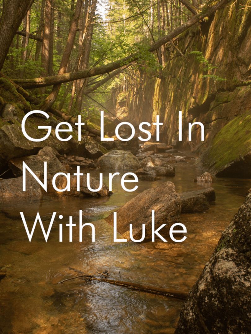 Get Lost in Nature With Luke Cover