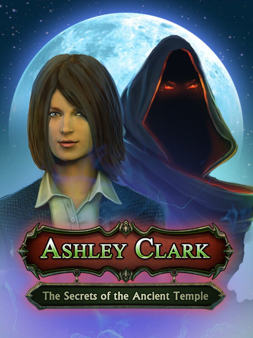 Ashley Clark: The Secrets of the Ancient Temple