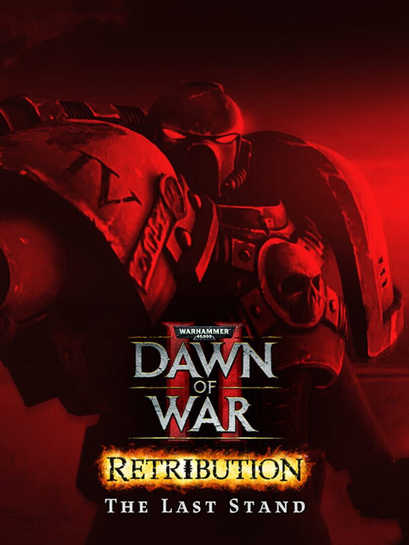 Warhammer 40,000: Dawn of War II - Retribution: Last Stand (2011)