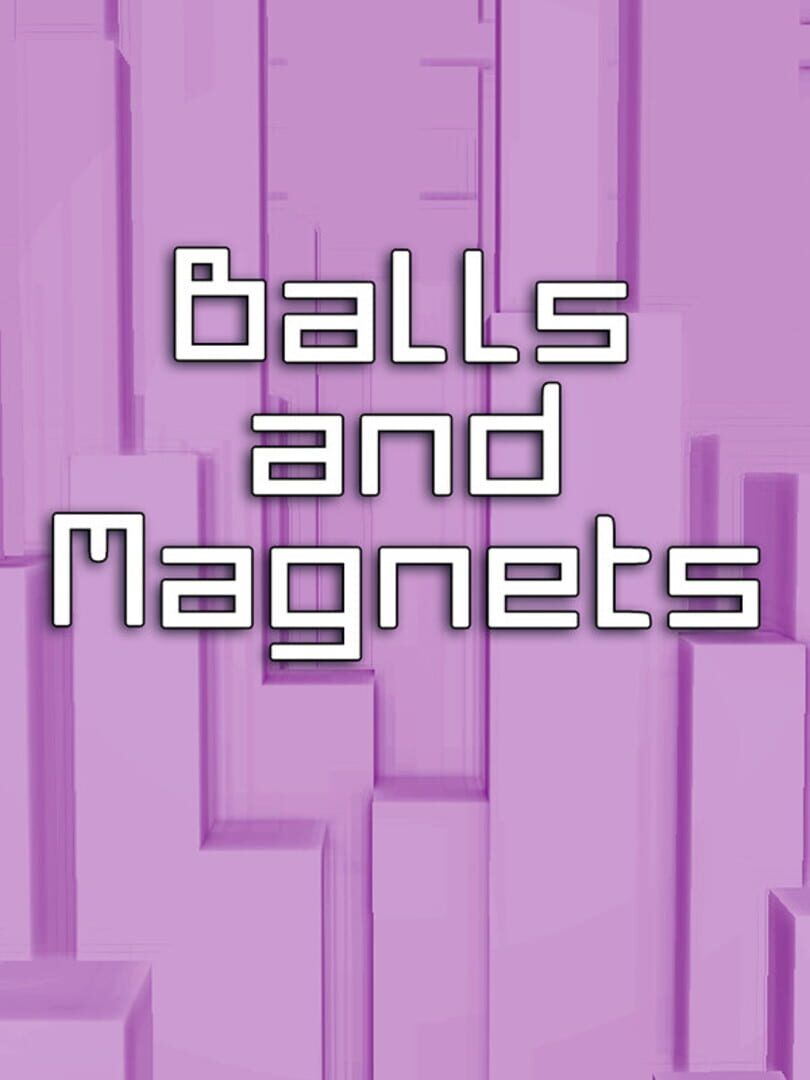 Balls and Magnets (2018)