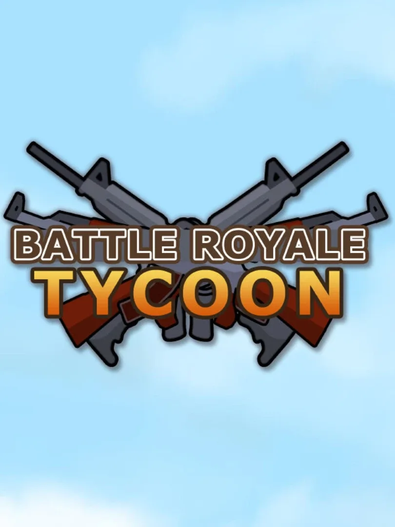 Battle Royale Tycoon